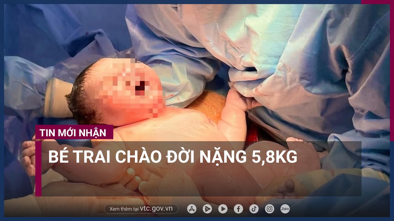 Bé trai chào đời nặng gần 5,8kg ở TPHCM